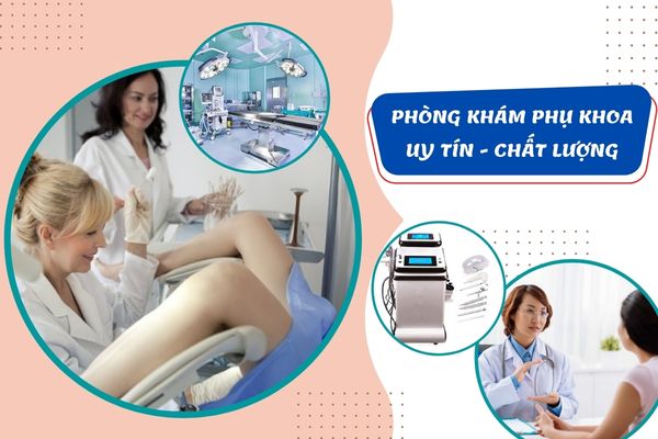 Phòng khám phụ khoa uy tín, chất lượng