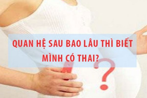 Sau khi quan hệ không an toàn sau một tuần chị em có thể biết mình mang thai hay không