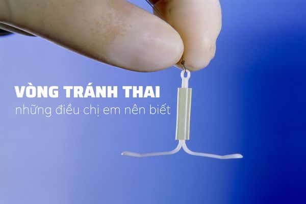 Muốn đặt vòng tránh thai cần lưu ý những gì?