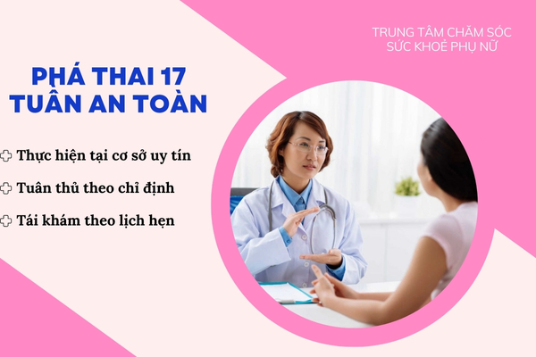 Phá thai 17 tuần an toàn