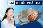 Giá thuốc phá thai là bao nhiêu tiền?