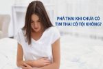 Lieu-chi-em-pha-thai-khi-chua-co-tim-thai-co-toi-khong-3