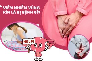 Viêm nhiễm vùng kín cảnh báo bệnh gì?