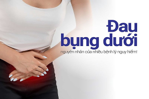 Đau bụng dưới – dấu hiệu bệnh nguy hiểm, ảnh hưởng sinh sản
